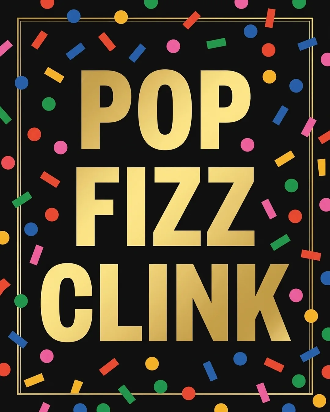 Pop fizz clink card design